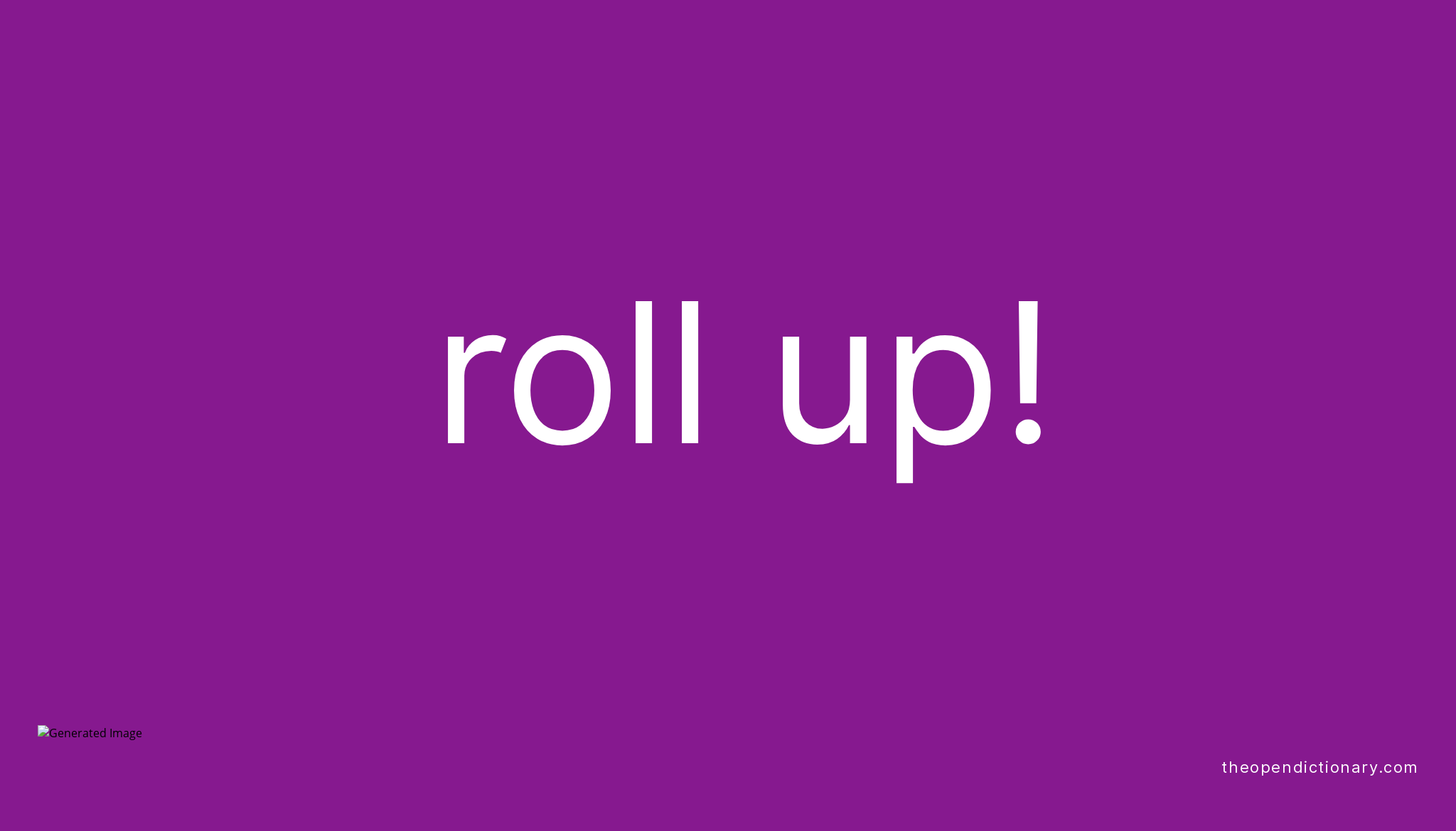 Roll Up Phrasal Verb Meaning